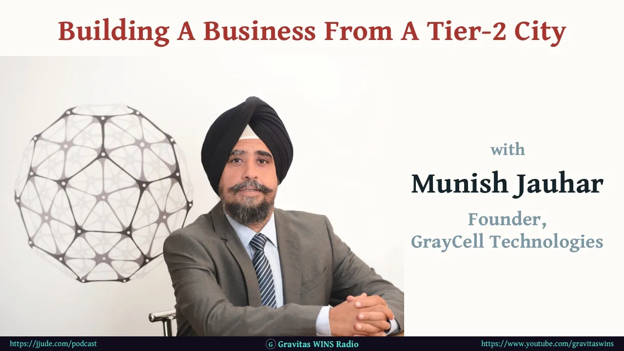 Podcast with Munish Jauhar